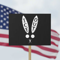 Bunny Bad Ice Out Protest Sign Rabbit FDT Anti Immigration Enforcement
