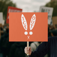 Bunny Bad Ice Out Protest Sign Rabbit FDT Anti Immigration Enforcement