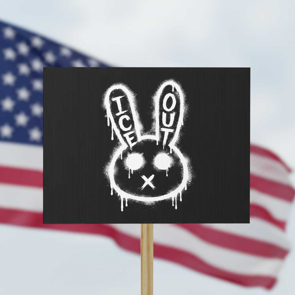 Cool Bunny Ice Out Protest Sign Graffiti Style Rabbit FDT Anti Immigration Enforcement