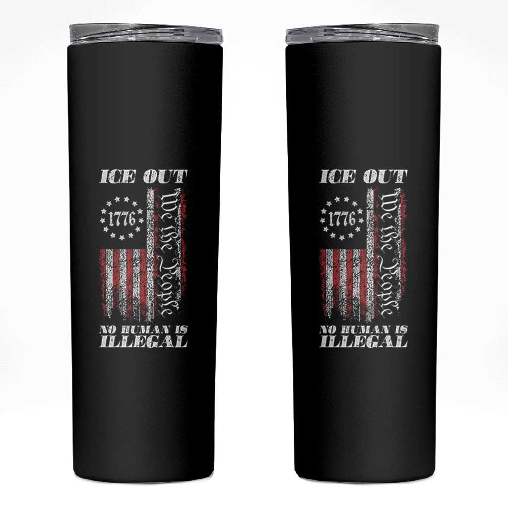 Ice Out No Human Is Illegal Skinny Tumbler Vintage Old 1776 US Flag