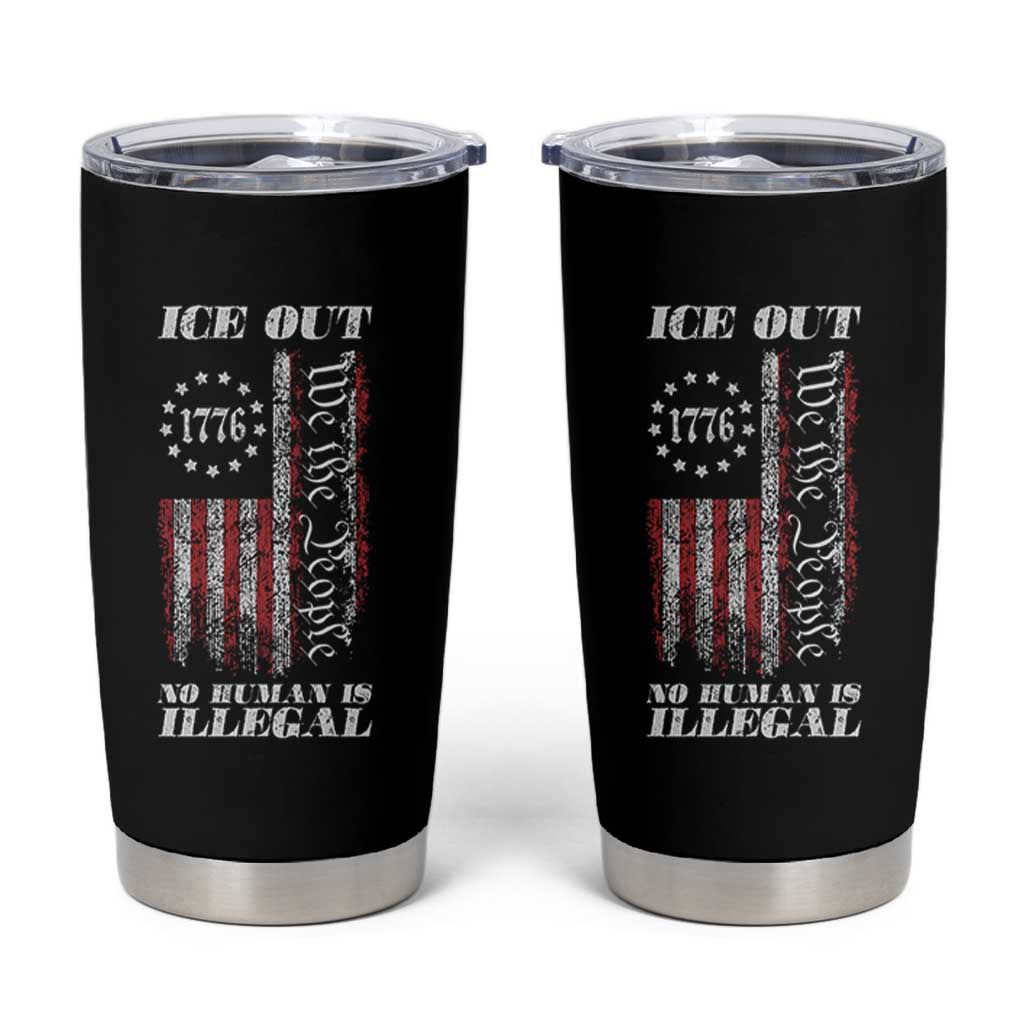 Ice Out No Human Is Illegal Tumbler Cup Vintage Old 1776 US Flag