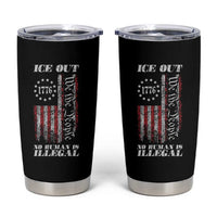 Ice Out No Human Is Illegal Tumbler Cup Vintage Old 1776 US Flag