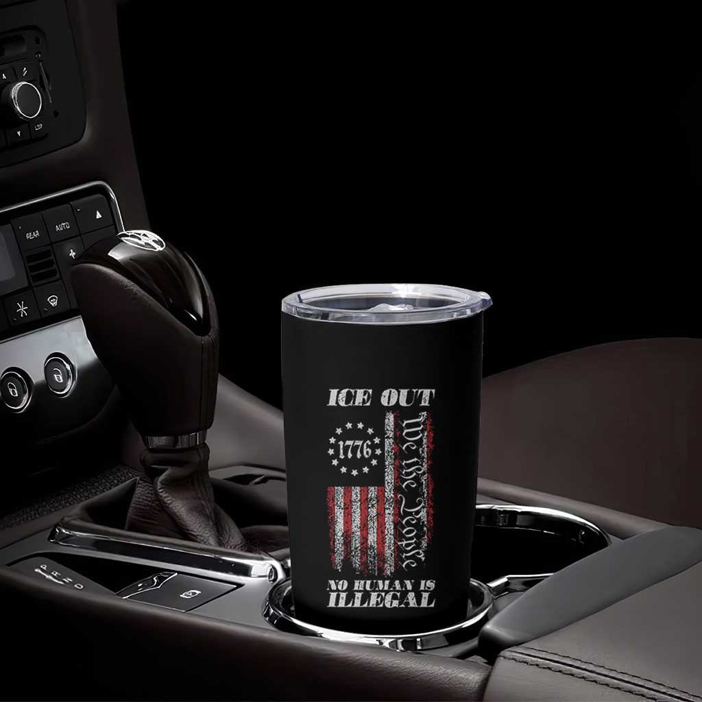Ice Out No Human Is Illegal Tumbler Cup Vintage Old 1776 US Flag