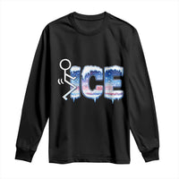 Fck Ice Long Sleeve Shirt Sarcastic Immigration Protest