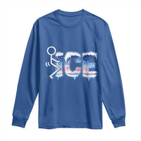 Fck Ice Long Sleeve Shirt Sarcastic Immigration Protest