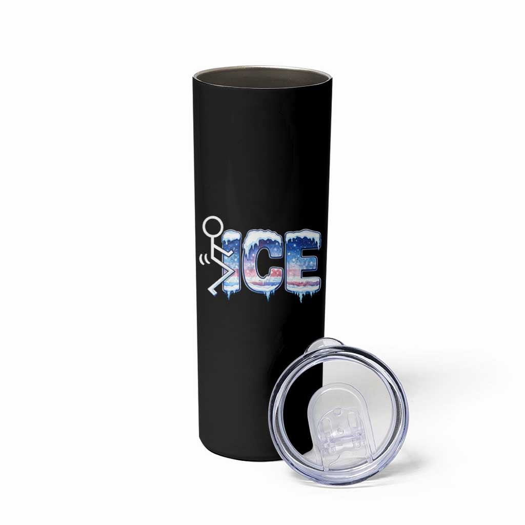Fck Ice Skinny Tumbler Sarcastic Immigration Protest