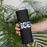 Fck Ice Skinny Tumbler Sarcastic Immigration Protest