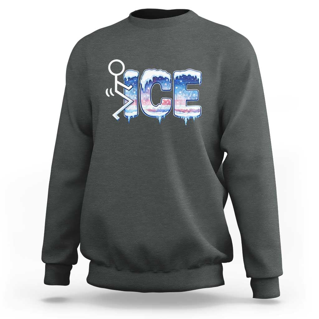 Fck Ice Sweatshirt Sarcastic Immigration Protest