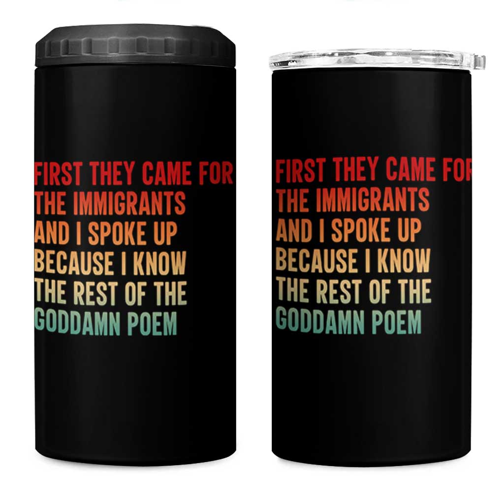First They Came For The Immigrants 4 in 1 Can Cooler Tumbler Retro Human Rights Protest