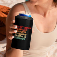 First They Came For The Immigrants 4 in 1 Can Cooler Tumbler Retro Human Rights Protest