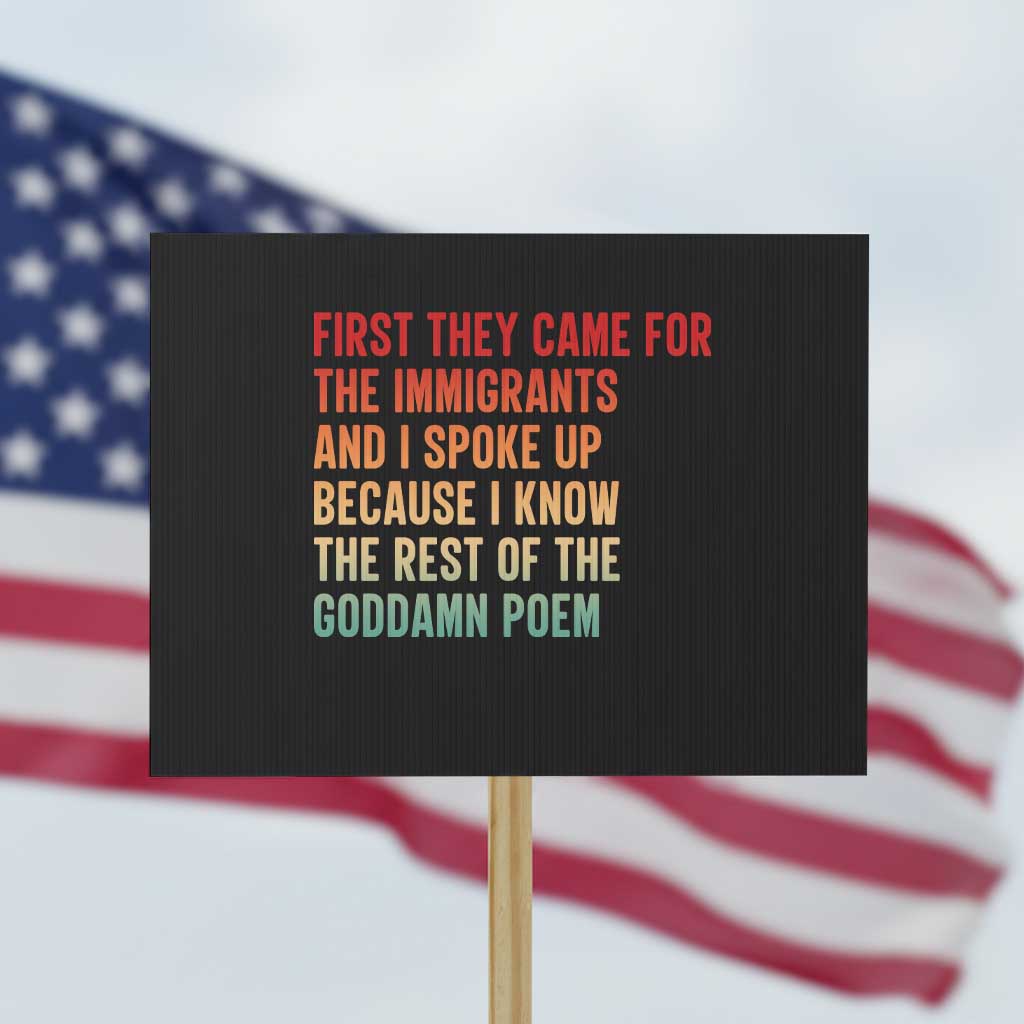 First They Came For The Immigrants Protest Sign Retro Human Rights Protest