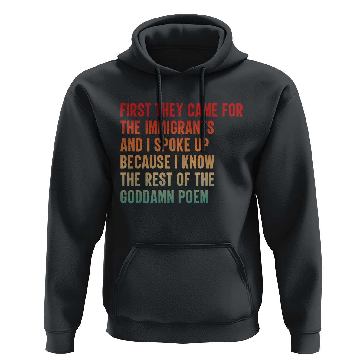 First They Came For The Immigrants Hoodie Retro Human Rights Protest