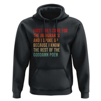 First They Came For The Immigrants Hoodie Retro Human Rights Protest