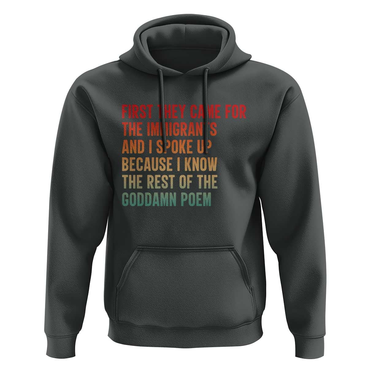 First They Came For The Immigrants Hoodie Retro Human Rights Protest