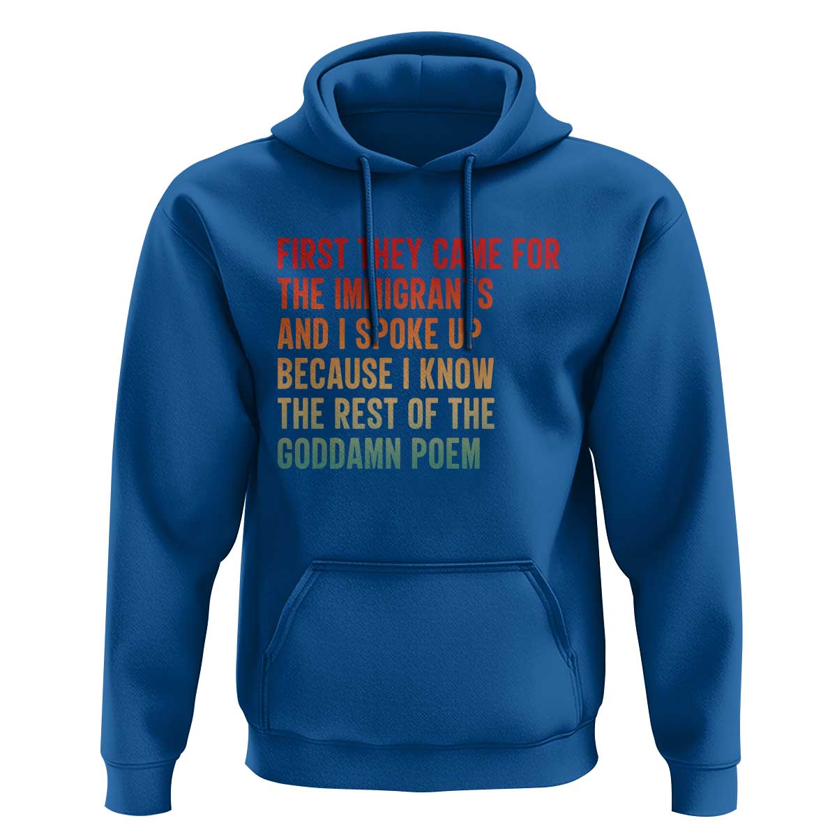 First They Came For The Immigrants Hoodie Retro Human Rights Protest