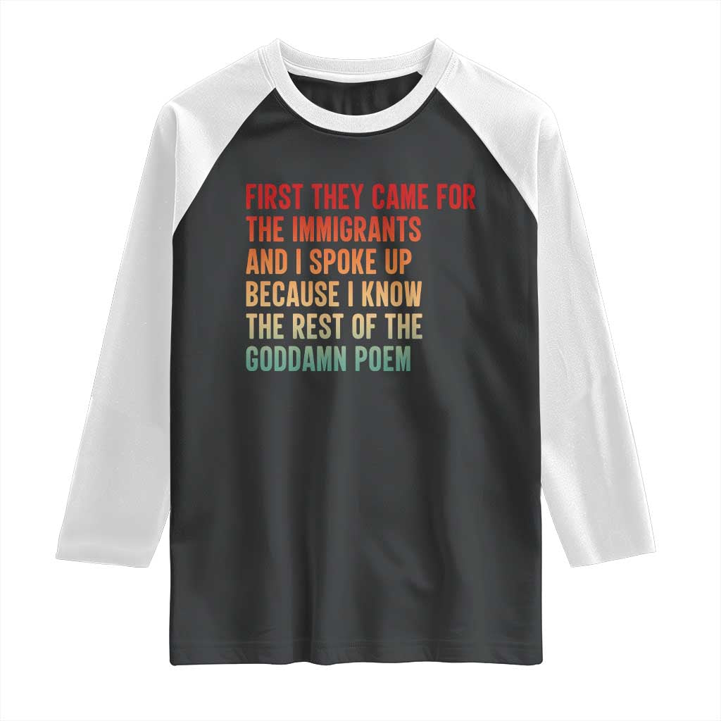 First They Came For The Immigrants Raglan Shirt Retro Human Rights Protest
