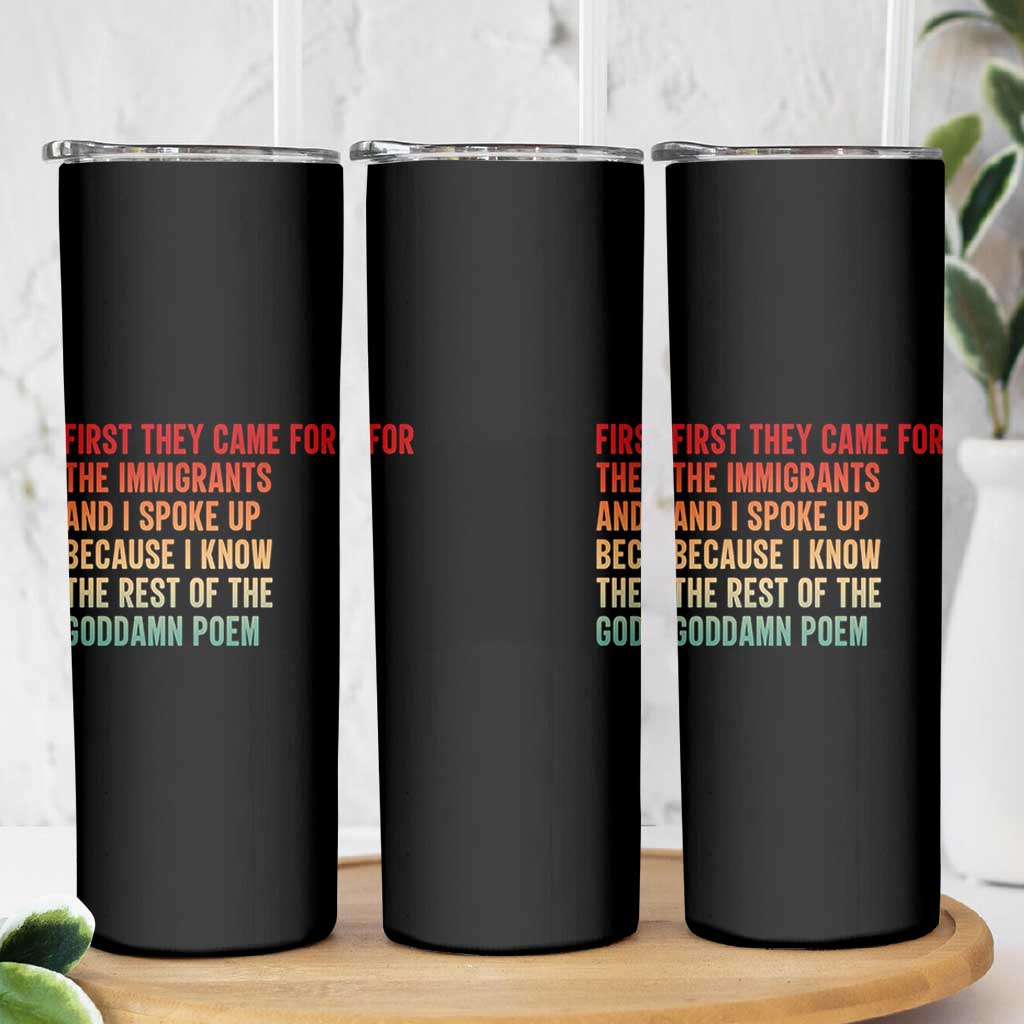 First They Came For The Immigrants Skinny Tumbler Retro Human Rights Protest
