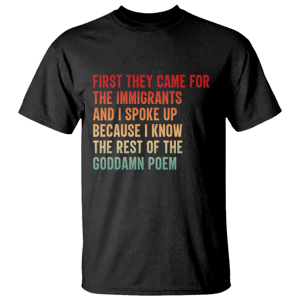 First They Came For The Immigrants T Shirt Retro Human Rights Protest
