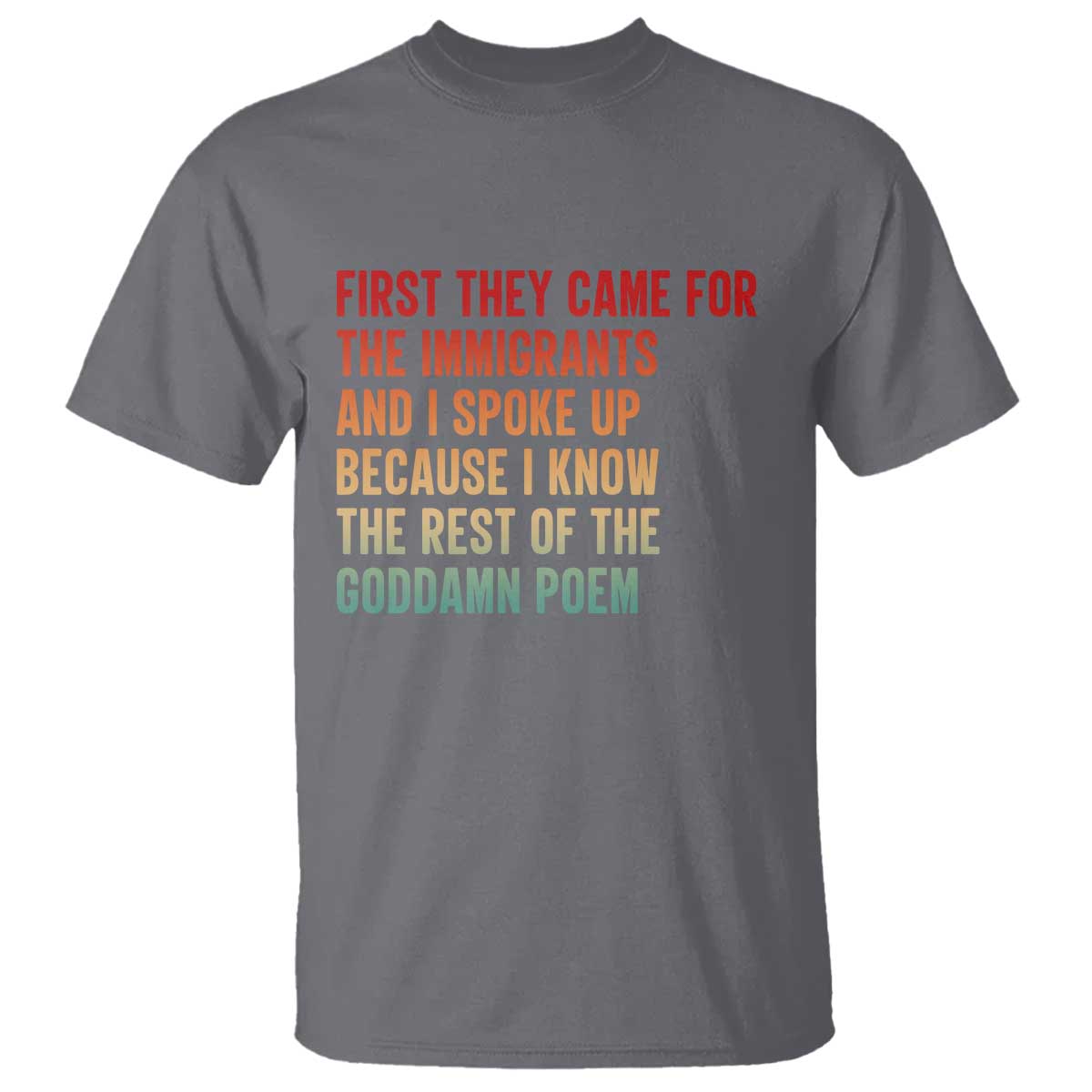 First They Came For The Immigrants T Shirt Retro Human Rights Protest
