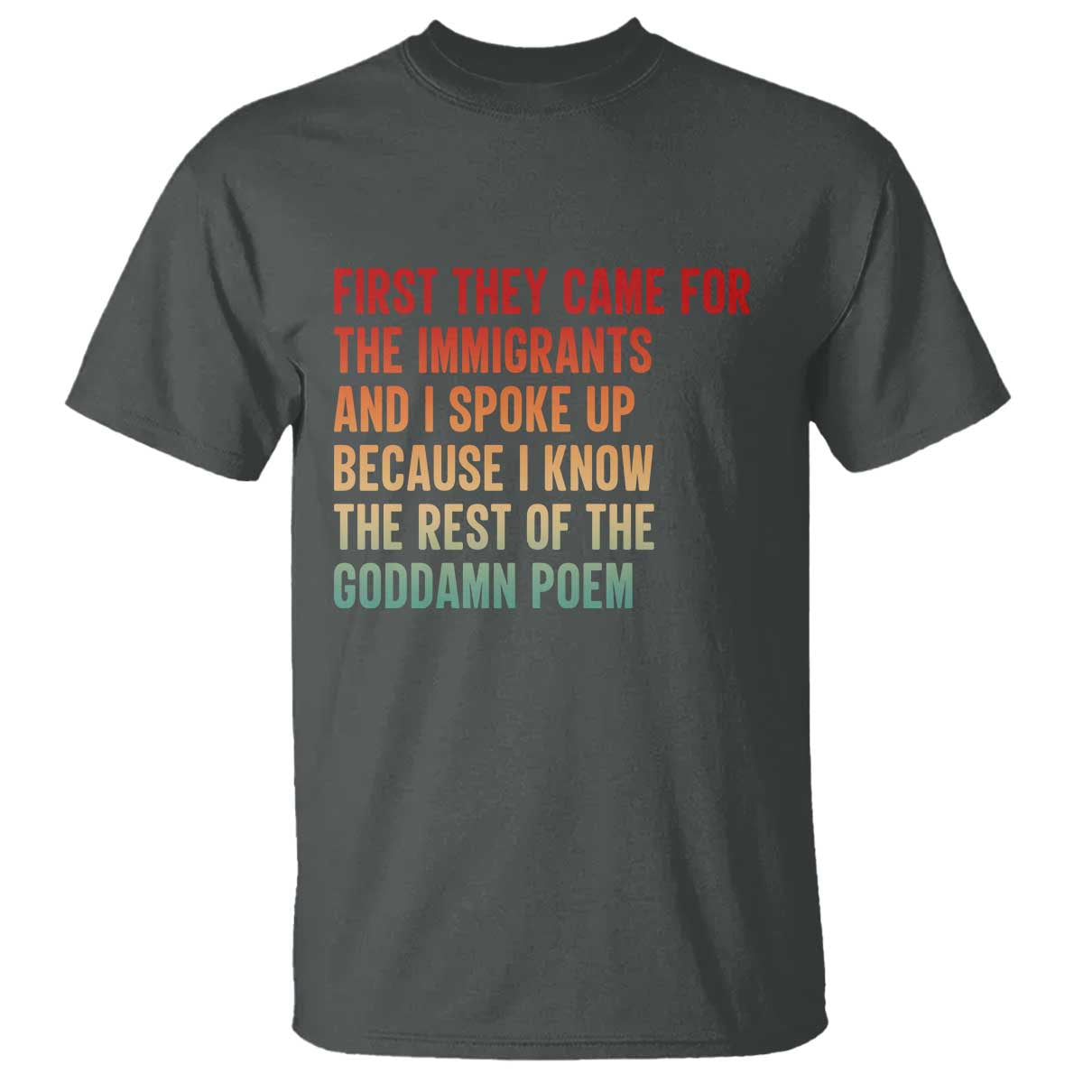 First They Came For The Immigrants T Shirt Retro Human Rights Protest