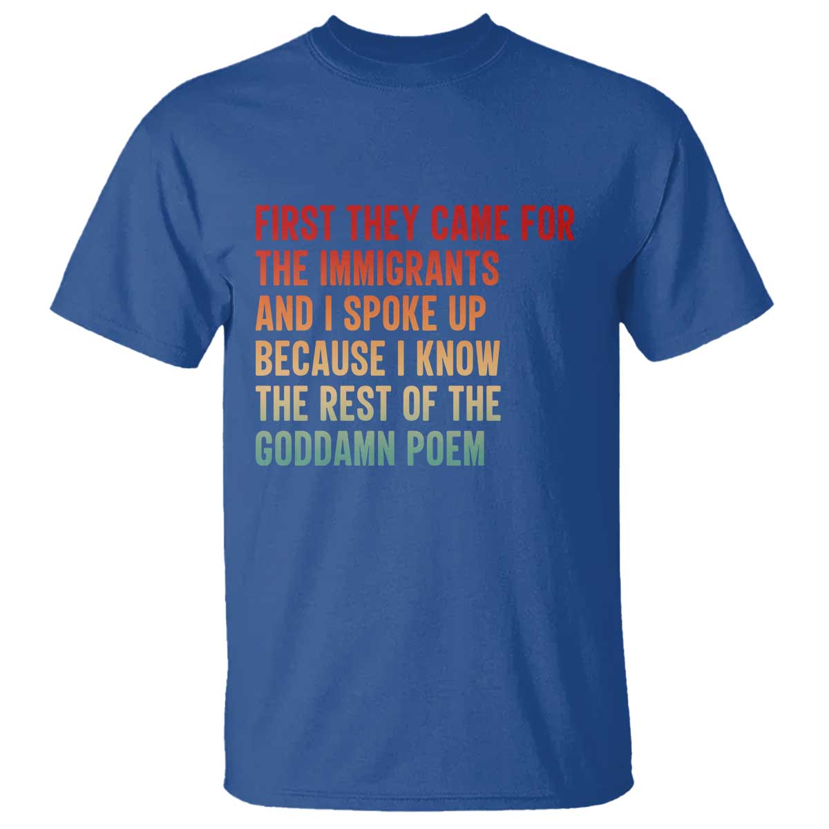 First They Came For The Immigrants T Shirt Retro Human Rights Protest