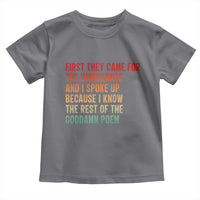 First They Came For The Immigrants Toddler T Shirt Retro Human Rights Protest