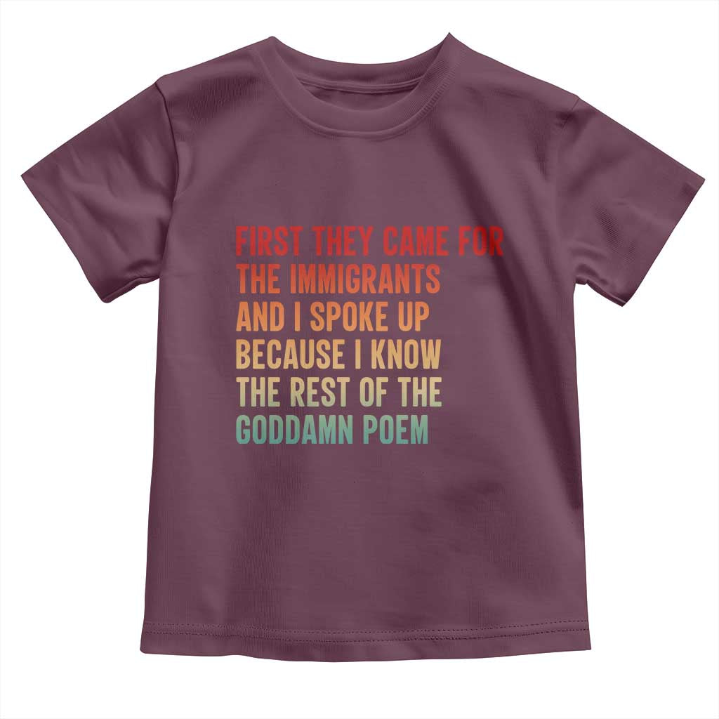 First They Came For The Immigrants Toddler T Shirt Retro Human Rights Protest