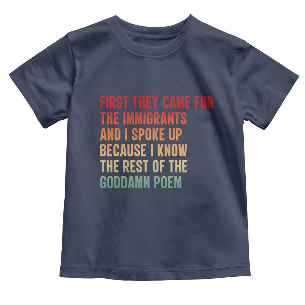 First They Came For The Immigrants Toddler T Shirt Retro Human Rights Protest
