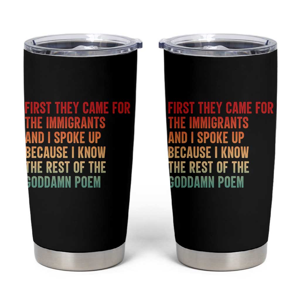First They Came For The Immigrants Tumbler Cup Retro Human Rights Protest