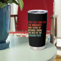First They Came For The Immigrants Tumbler Cup Retro Human Rights Protest