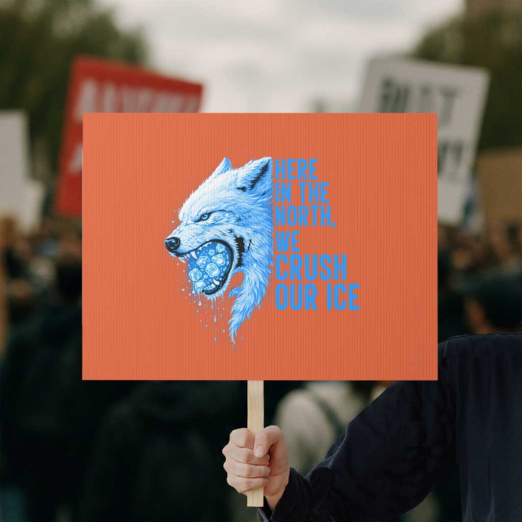 Crush Ice Protest Sign Wolf Human Rights Protest