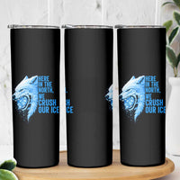 Crush Ice Skinny Tumbler Wolf Human Rights Protest