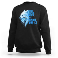 Crush Ice Sweatshirt Wolf Human Rights Protest