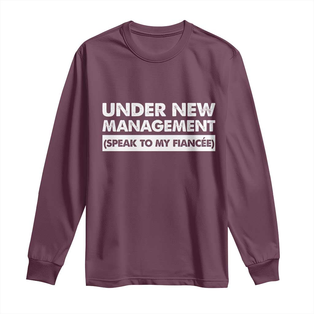 Funny Fiancé Long Sleeve Shirt Engagement Gift For Fiance Bachelor Party