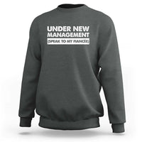 Funny Fiancé Sweatshirt Engagement Gift For Fiance Bachelor Party