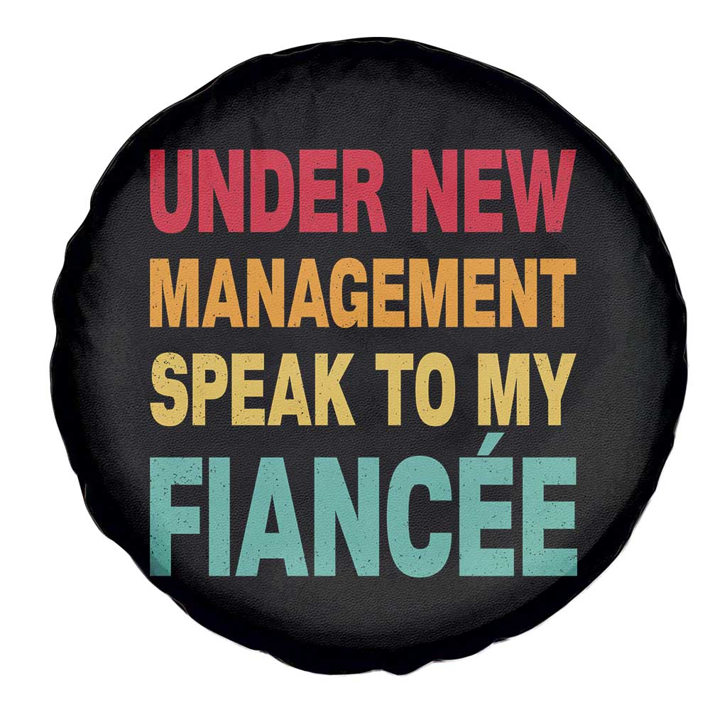 Funny Fiancé Spare Tire Cover Under New Management Speak to My Fiancee
