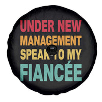 Funny Fiancé Spare Tire Cover Under New Management Speak to My Fiancee