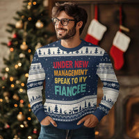 Funny Fiancé Ugly Christmas Sweater Under New Management Speak to My Fiancee