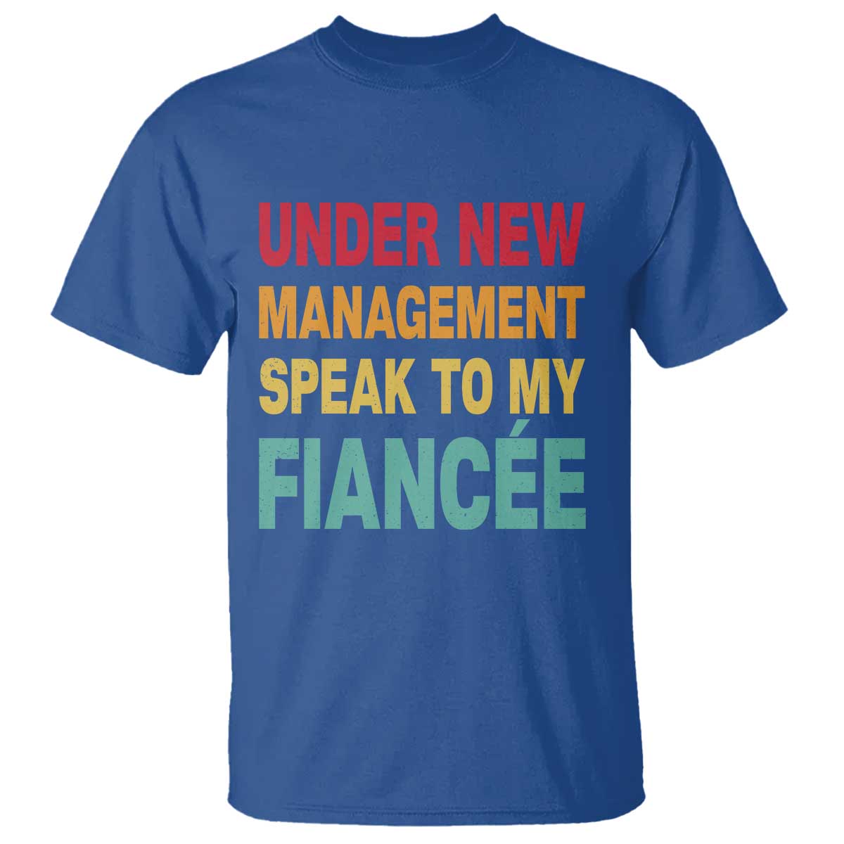 Funny Fiancé T Shirt Under New Management Speak to My Fiancee