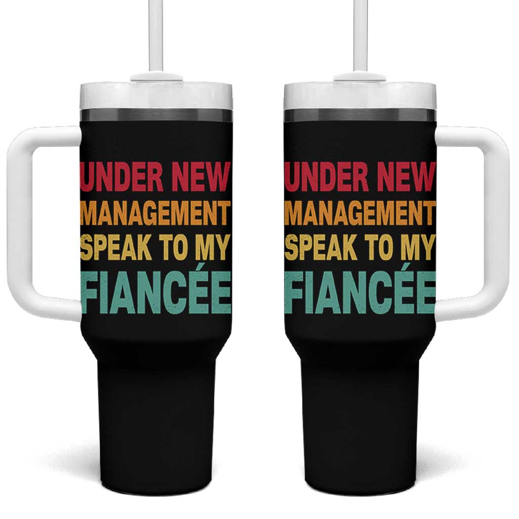 Funny Fiancé Tumbler With Handle Under New Management Speak to My Fiancee