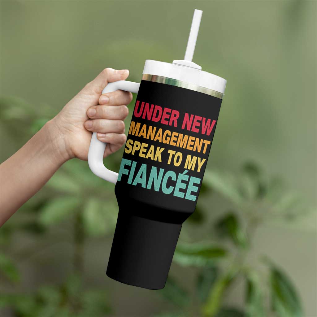 Funny Fiancé Tumbler With Handle Under New Management Speak to My Fiancee