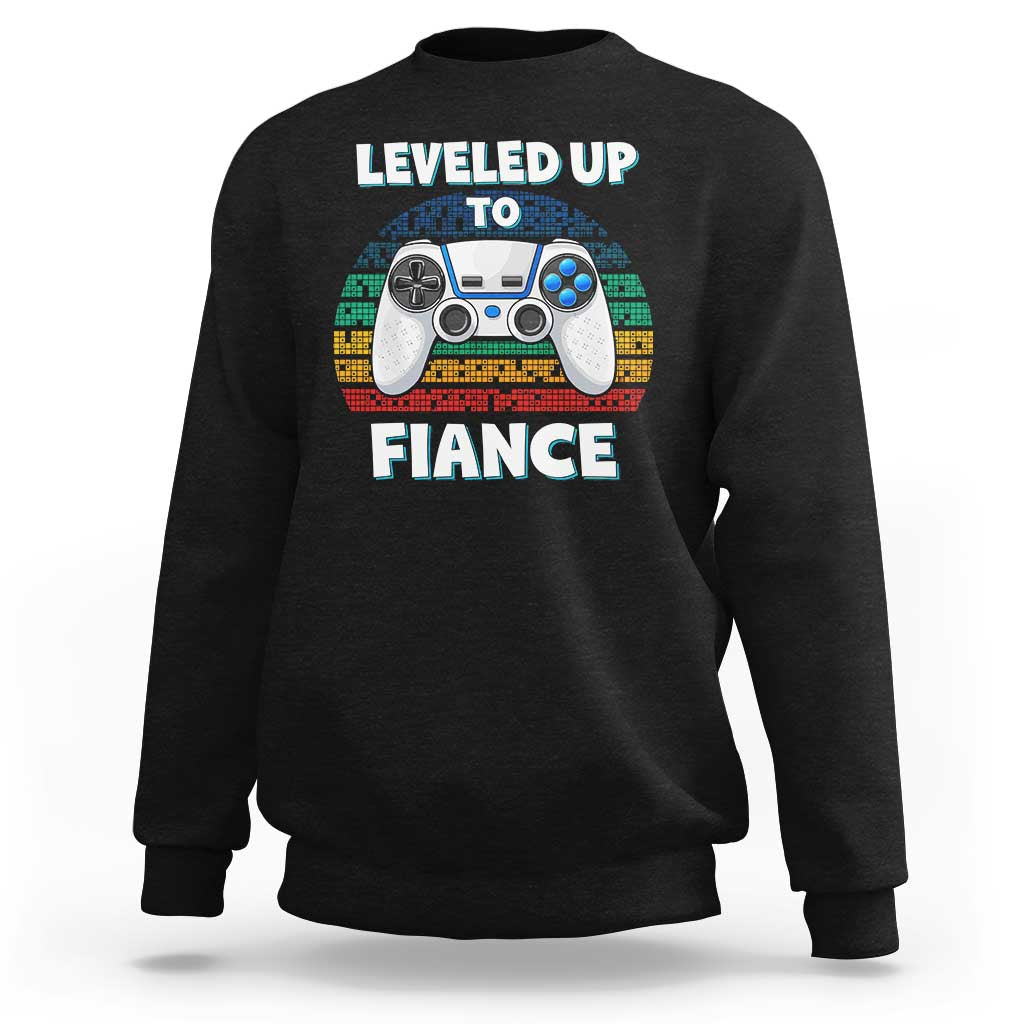 Leveled Up To Fiance Sweatshirt Retro Newly Engaged Gifts For Him