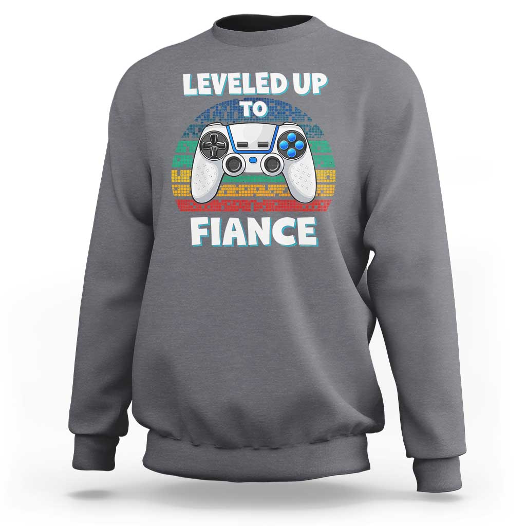 Leveled Up To Fiance Sweatshirt Retro Newly Engaged Gifts For Him