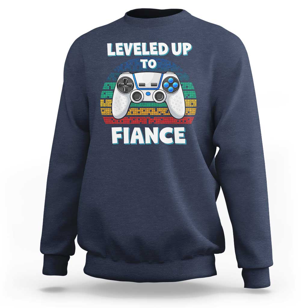Leveled Up To Fiance Sweatshirt Retro Newly Engaged Gifts For Him