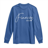 Fiancee Era Long Sleeve Shirt Engaged Bride Bachelorette Outfits