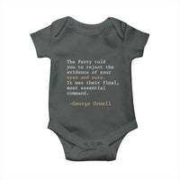The Party Told You To Reject The Evidence Of Your Eyes Baby Onesie George Orwell