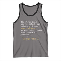 The Party Told You To Reject The Evidence Of Your Eyes Tank Top George Orwell