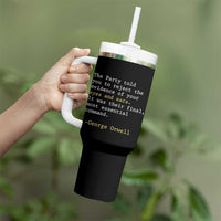 The Party Told You To Reject The Evidence Of Your Eyes Tumbler With Handle George Orwell