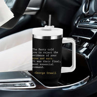 The Party Told You To Reject The Evidence Of Your Eyes Tumbler With Handle George Orwell