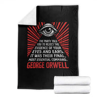 The Party Told You To Reject The Evidence Of Your Eyes Throw Blanket Protest Inequality George Orwell